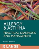 Allergy and Asthma : Practical Diagnosis and Management 0071471731 Book Cover