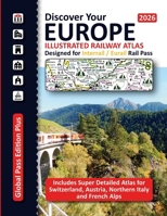 European Railway Atlas - Designed for Interrail/Eurail Rail Pass 2026: Includes detailed Atlas for Switzerland, Austria, Northern Italy and French ... Designed for Interrail and Eurail Rail Pass) 1911165844 Book Cover