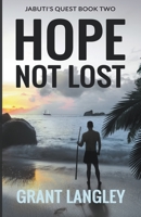 Hope Not Lost B0BXRM24RQ Book Cover