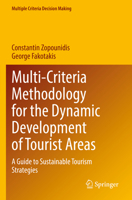 Multi-Criteria Methodology for the Dynamic Development of Tourist Areas: A Guide to Sustainable Tourism Strategies (Multiple Criteria Decision Making) 3031953169 Book Cover