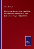 Biographical Sketches of the State Officers and Members of the Legislature of the State of New York 1246516071 Book Cover