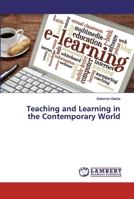 Teaching and Learning in the Contemporary World 6202556110 Book Cover