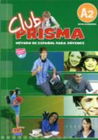 Club prisma A2: Metodo De Espanol Para Jovenes Nivel Elemental/ Elementary Level Spanish Method for Youth 8498480140 Book Cover