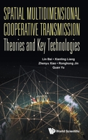 Spatial Multidimensional Cooperative Transmission Theories and Key Technologies 9811202451 Book Cover