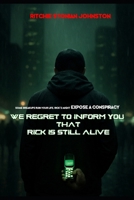 We Regret to Inform you that Rick is Still Alive B0F6KGZ8DC Book Cover