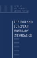 The ECU and European Monetary Integration 1349195200 Book Cover