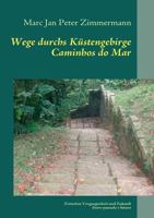 Wege durchs Küstengebirge: Zwischen Vergangenheit und Zukunft 3842336616 Book Cover