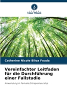 Vereinfachter Leitfaden für die Durchführung einer Fallstudie: Anwendung in Female Entrepreneurship 620622192X Book Cover