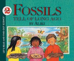 Fossils Tell of Long Ago (Let's Read-And-Find-Out Science)