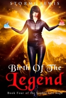 Birth of the Legend: Book Four of the Sophie Lee Saga B0C48M2M6N Book Cover