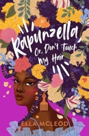 Rapunzella, Or, Don't Touch My Hair 1499816332 Book Cover