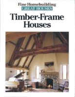 Timber-Frame Houses (Great Houses) 156158150X Book Cover
