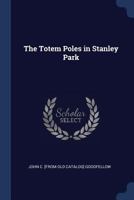 The Totem Poles in Stanley Park 1018531203 Book Cover