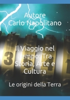 Il Viaggio nel Tempo: Tra Storia, Arte e Cultura: Le origini della Terra B0B1NQYHV9 Book Cover
