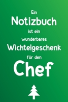 Ein Notizbuch ist ein wunderbares Wichtelgeschenk f�r den Chef: Liniertes Buch als lustiges Geschenk zum Wichteln f�r den Boss 1673496725 Book Cover