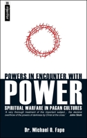 Powers in Encounters with Powers: Paul's Concept of Spiritual Warfare in Ephesians 6:10-12: An African Christian Perspective 1857928733 Book Cover