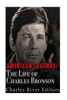 American Legends: The Life of Charles Bronson 1523655933 Book Cover