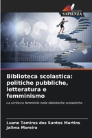 Biblioteca scolastica: politiche pubbliche, letteratura e femminismo (Italian Edition) 6208058384 Book Cover