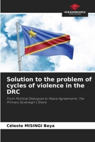 Solution to the problem of cycles of violence in the DRC 6209556914 Book Cover