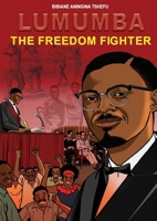 Lumumba The Freedom Fighter B0GGM7YBZY Book Cover