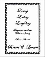 Living Loving Laughing 1412070570 Book Cover