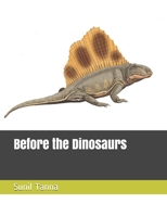 Before the Dinosaurs 1070879193 Book Cover