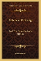 Sketches Of Grange: And The Neighborhood 1165764792 Book Cover