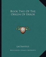 Book Two Of The Origin Of Error 1419110497 Book Cover