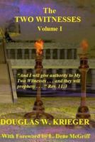 THE TWO WITNESSES - Vol. I: I will give authority to my Two Witnesses.... 1502906724 Book Cover