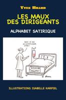 Les maux des dirigeants: Alphabet satirique 2953112316 Book Cover