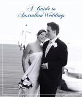A Guide to Australian Weddings 1921295007 Book Cover