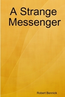 A Strange Messenger 1409201341 Book Cover