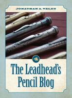 The Leadhead's Pencil Blog: Volume 4 1945091940 Book Cover