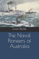 The Naval Pioneers of Australia (Large Print Edition) 1517540062 Book Cover