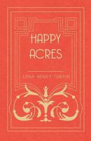 Happy Acres 0548309965 Book Cover