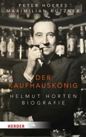Der Kaufhauskonig: Helmut Horten - Biografie 3451395444 Book Cover