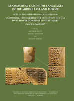 Grammatical Case in the Languages of the Middle East and Europe: Acts of the International Colloquium: Variations, Concurrence Et Evolution Des Cas Da 1885923848 Book Cover
