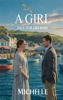 A Girl: Fall For The Boss 1807770125 Book Cover