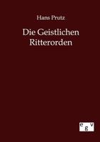 Die Geistlichen Ritterorden 3368432443 Book Cover