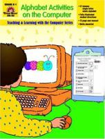 Alphabet Activities on the Computer : Grades K-1 (Alphabet Activities on the Computer) 1557996741 Book Cover