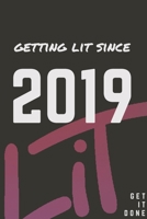 Getting Lit since 2019 Notebook Birthday Gift: Lined Notebook / Journal Gift, 120 Pages, 6x9, Soft Cover, Matte Finish 1676886346 Book Cover