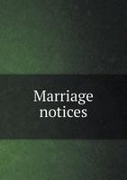 Marriage Notices 5518742061 Book Cover
