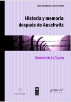 Historia y memoria después de Auschwitz: Abordajes desde un pasado traumático B099BZX4QS Book Cover