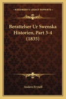 Berattelser Ur Swenska Historien, Part 3-4 1168165849 Book Cover