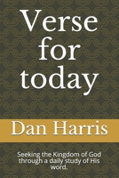 Verse for today: Seeking the Kingdom of God through a daily study of His word. 179079224X Book Cover