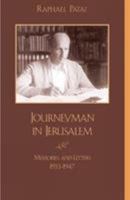 Journeyman in Jerusalem: Memories and Letters 1933-1947 0874803837 Book Cover