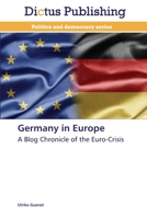 Germany in Europe: A Blog Chronicle of the Euro-Crisis 384738712X Book Cover