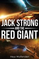 Jack Strong and the Red Giant 1500455253 Book Cover