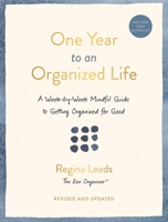 One Year to an Organized Life: A Week-by-Week Mindful Guide to Getting Organized for Good 0306829649 Book Cover