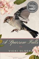 A Sparrow Falls 1728964598 Book Cover